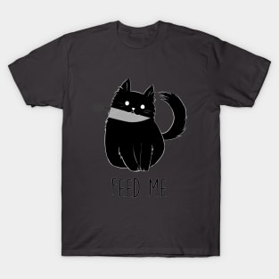 Feed me T-Shirt